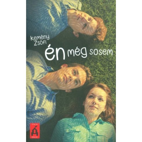 Kemény Zsófi: Én még sosem