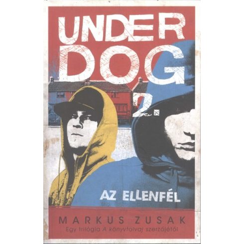Markus Zusak: Az ellenfél - Under Dog 2.