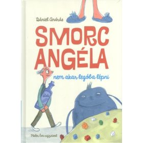 Dániel András: Smorc Angéla nem akar legóba lépni