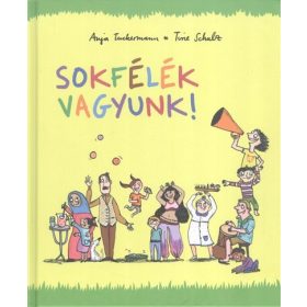 Anja Tuckermann: Sokfélék vagyunk!
