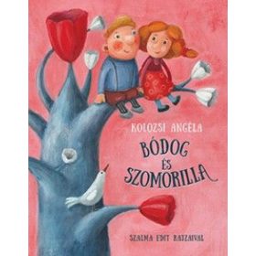 Kolozsi Angéla: Bódog és Szomorilla