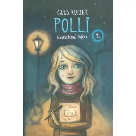 Guus Kuijer: Mindörökké együtt - Polli 1.