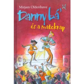 Mirjam Oldenhave: Danny bá' és a matekrap