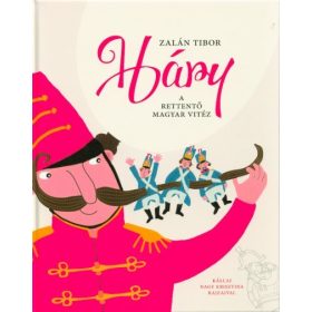 Zalán Tibor: Háry - A rettentő magyar vitéz