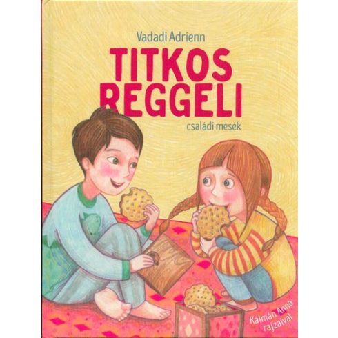 Vadadi Adrienn: Titkos reggeli - családi mesék