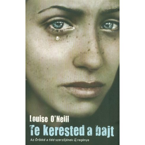 Luise O'Neill: Te kerested a bajt