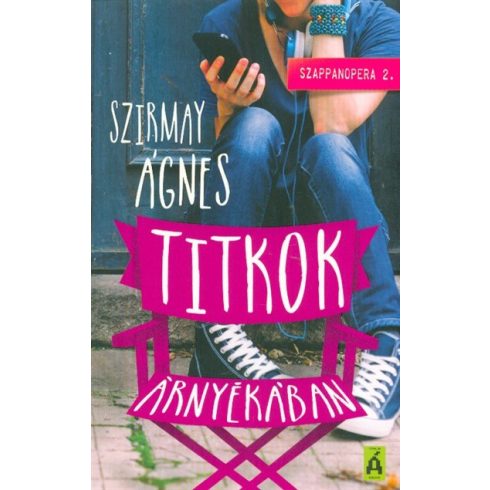 Szirmay Ágnes: Titkok árnyékában - Szappanopera 2.