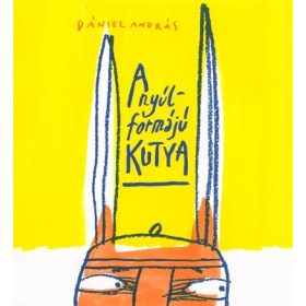 Dániel András: A nyúl formájú kutya