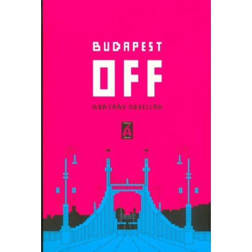 : Budapest OFF - Kortárs novellák