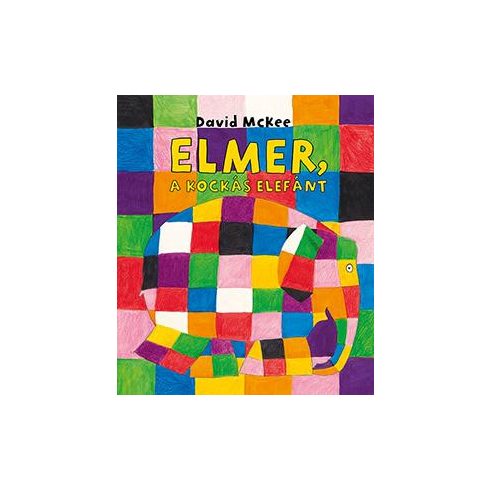 David McKee: Elmer, a kockás Elefánt