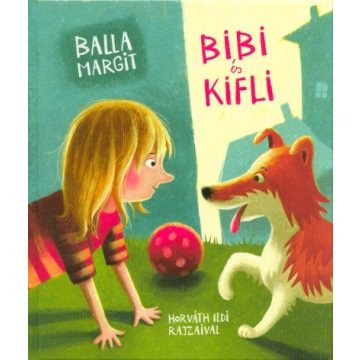 Balla Margit: Bibi és Kifli