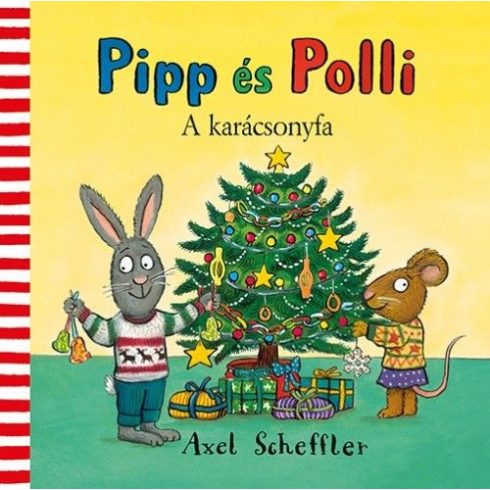 Axel Scheffler: Pipp és Polli - A karácsonyfa
