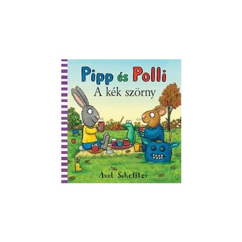 Axel Scheffler: Pipp és Polli - A kék szörny