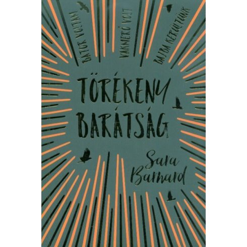 Sara Barnard: Törékeny barátság