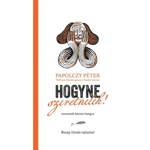 Papolczy Péter, Szabó Lőrinc, William Shakespeare: Hogyne szeretnélek!