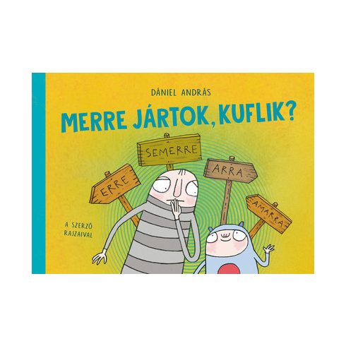 Dániel András: Merre jártok, kuflik?