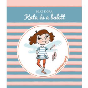 Igaz Dóra: Kata és a balett