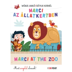   Wéber Anikó: Marci az állatkertben - Marci at the Zoo (Névre szólóan dedikálható)