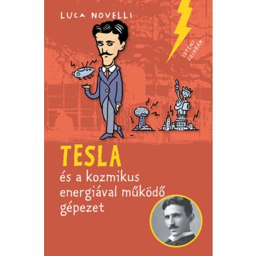   Luca Novelli: Tesla és a kozmikus energiával működő gépezet