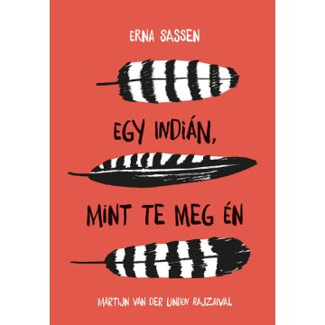 Erna Sassen: Egy indián, mint te meg én