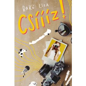 Bakó Liza: Csíííz