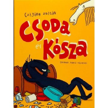 Czigány Zoltán: Csoda és Kósza