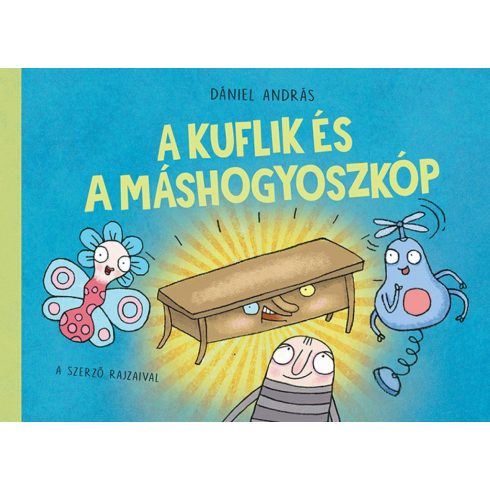 Dániel András: A kuflik és a máshogyoszkóp