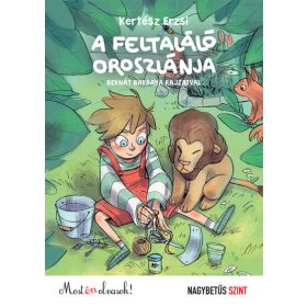   Kertész Erzsi: A feltaláló oroszlánja - Most én olvasok! NAGYBETŰS SZINT (új kiadás)