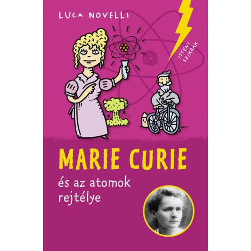 Luca Novelli: Marie Curie és az atomok rejtélye