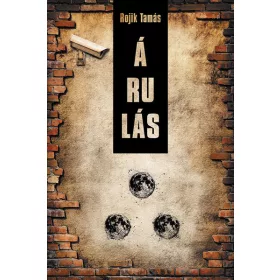 Rojik Tamás: Árulás (Névre szólóan dedikálható)