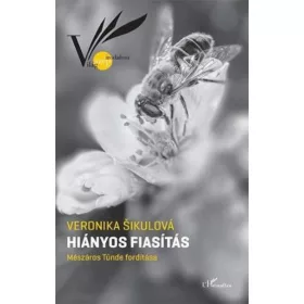 Veronika Šikulová: Hiányos fiasítás