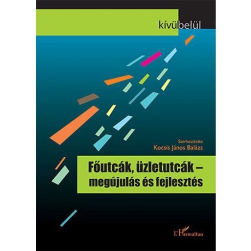 Kocsis János Balázs: Főutcák, üzletutcák - megújulás és fejlesztés