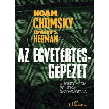 Edward S. Herman, Noam Chomsky: Az Egyetértés-gépezet