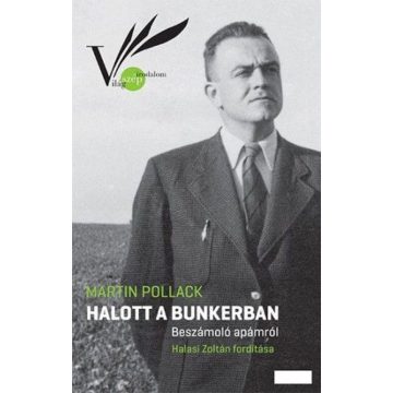 Martin Pollack: Halott a bunkerban