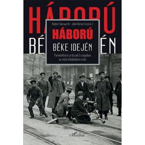 Háború béke idején – Paramilitáris erőszak Európában az első világháború után