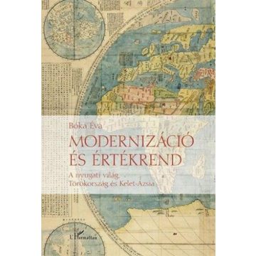   Bóka Éva: Modernizáció és értékrend - A nyugati világ, Törökország és Kelet-Ázsia