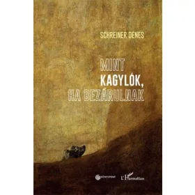 Schreiner Dénes: Mint kagylók, ha bezárulnak