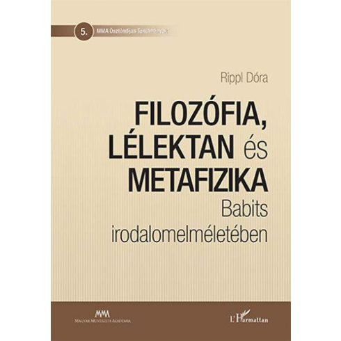 Rippl Dóra: Filozófia, lélektan és metafizika Babits irodalomelméletében