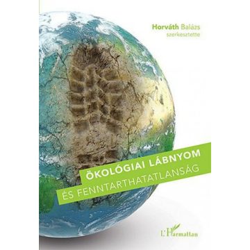   Horváth Balázs: Ökológiai lábnyom és fenntarthatatlanság