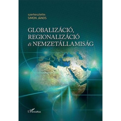 : Globalizáció, regionalizáció és nemzetállamiság