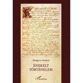 Medgyesy Norbert: Énekelt történelem I.