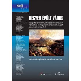   Gér András László, Jenei Péter, Szávay László: Hegyen épült város