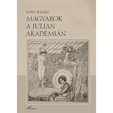 Gellér Katalin: Magyarok a Julian Akadémián