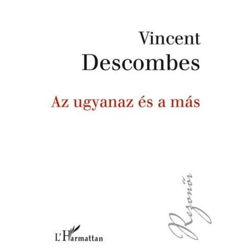 Vincent Descombes: Az ugyanaz és a más