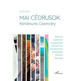Gulyás Gábor: Mai cédrusok - Kortársunk, Csontváry