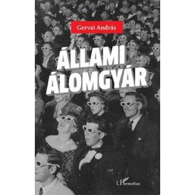 Gervai András: Állami álomgyár