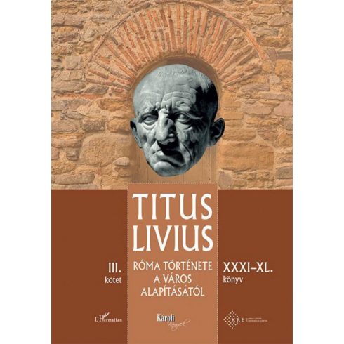 Titus Livius: Róma története a Város alapításától (XXXI–XL. könyv) – III. kötet