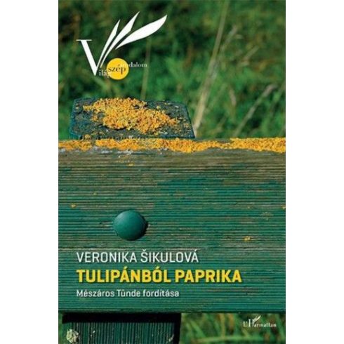 Veronika Šikulová: Tulipánból paprika