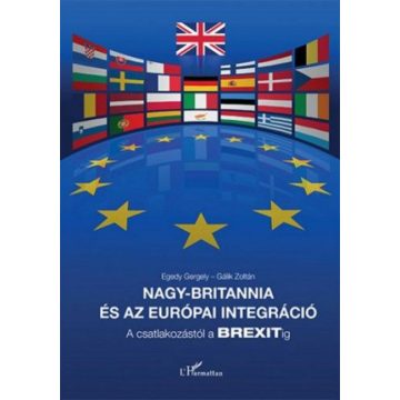   Egedy Gergely, Gálik Zoltán: Nagy-Britannia és az európai integráció