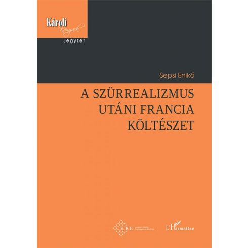 Sepsi Enikő: A szürrealizmus utáni francia költészet